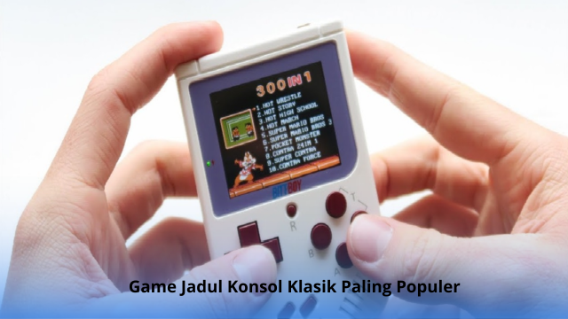 Game Jadul Konsol Klasik