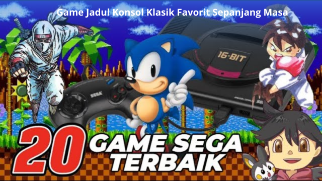 Game Jadul Konsol Klasik