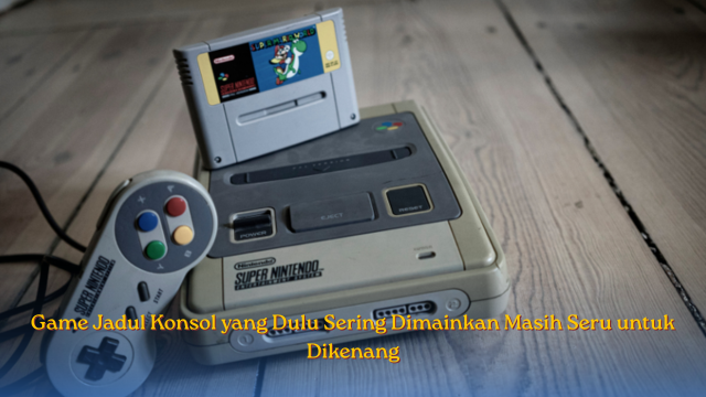 Game Jadul Konsol